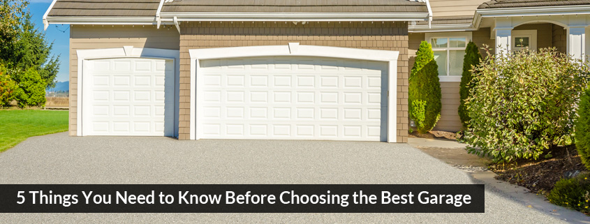 5 Things You Need to Know Before Choosing the Best Garage